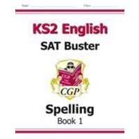 KS2 English SAT Buster: Spelling - Book 1 (for the 2024 tests) von Coordination Group Publications Ltd (CGP)
