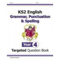KS2 English Year 4 Grammar, Punctuation & Spelling Targeted Question Book (with Answers) von Coordination Group Publications Ltd (CGP)