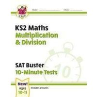 KS2 Maths SAT Buster 10-Minute Tests - Multiplication & Division (for the 2024 tests) von Coordination Group Publications Ltd (CGP)