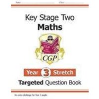 KS2 Maths Year 3 Stretch Targeted Question Book von Coordination Group Publications Ltd (CGP)
