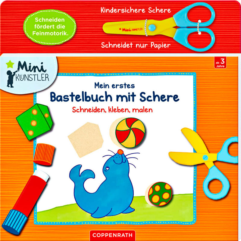 Mein erstes Bastelbuch mit Schere, m. kindersicherer Papierschere von Coppenrath, Münster