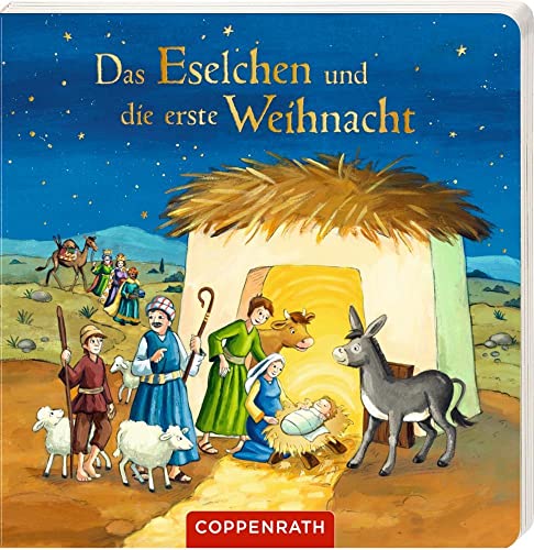 Das Eselchen und die erste Weihnacht Das Eselchen und die erste Weihnacht von Coppenrath F