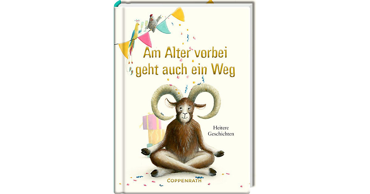 Buch - Am Alter vorbei geht auch ein Weg Buch - Am Alter vorbei geht auch ein Weg von Coppenrath Verlag