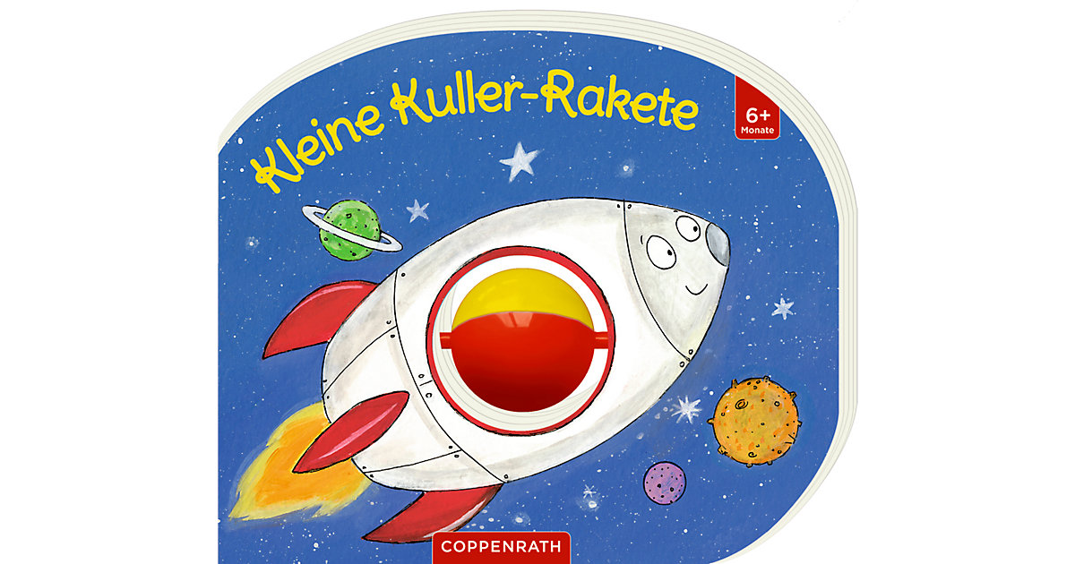 Buch - Mein erstes Kugelbuch: Kleine Kuller-Rakete Buch - Mein erstes Kugelbuch: Kleine Kuller-Rakete von Coppenrath Verlag