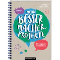 Eintragbuch - Meine Bessermacher-Projekte Eintragbuch - Meine Bessermacher-Projekte von Coppenrath Verlag