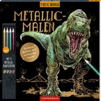 Metallic-Malen (mit Metallic-Buntstiften) - T-Rex World von Coppenrath Verlag