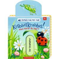 COPPENRATH 0062980 Schieb mal, hör mal! Kribbelkrabbel! Wen hörst du hier? (Soundbuch) von Coppenrath