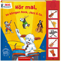 COPPENRATH 63178 Hör mal, so klingen Rock, Jazz & Co. (Mini-Musiker/Soundbuch) von Coppenrath
