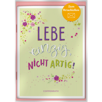 COPPENRATH 63509 Schicke Grüße: Lebe einzig, nicht artig! von Coppenrath