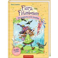 COPPENRATH 63611 Flora Flitzebesen (für Leseanfänger) - Der magische erste Schultag (Band 1) von Coppenrath