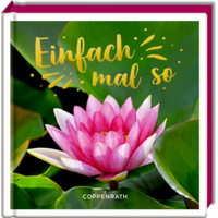 COPPENRATH 63718 Coffeetable-Buch: Einfach mal so COPPENRATH 63718 Coffeetable-Buch: Einfach mal so von Coppenrath
