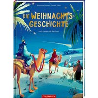 COPPENRATH 64018 Die Weihnachtsgeschichte nach Lukas und Matthäus COPPENRATH 64018 Die Weihnachtsgeschichte nach Lukas und Matthäus von Coppenrath