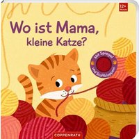 COPPENRATH 64242 Wo ist Mama, kleine Katze? (Fühlen&begreifen) von Coppenrath