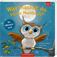 COPPENRATH 64274 Was machst du, kleine Nachteule? von Coppenrath