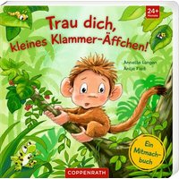COPPENRATH 64276 Trau dich, kleines Klammer-Äffchen! - Ein Mitmachbuch von Coppenrath