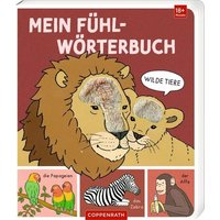 COPPENRATH 64565 Mein Fühl-Wörterbuch: Wilde Tiere (Fühlen&begreifen) von Coppenrath