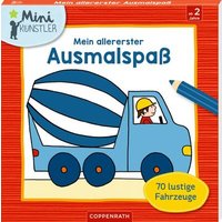 COPPENRATH 64745 Mein allererster Ausmalspaß: 70 lustige Fahrzeuge von Coppenrath
