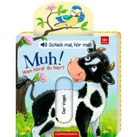 COPPENRATH 64819 Schieb mal, hör mal!: Muh! Wen hörst du hier? (Soundbuch) von Coppenrath