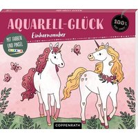 COPPENRATH 65227 100% selbst gemacht: Aquarell-Glück Einhornzauber von Coppenrath