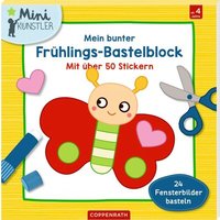 COPPENRATH 67172 Mein bunter Frühlings-Bastelblock - Mini-Künstler von Coppenrath