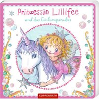 COPPENRATH 67228 Coppenrath Verlag Prinzessin Lillifee und das Einhornparadies (Pappbilderbuch) von Coppenrath