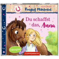 COPPENRATH 71784 CD Hörspiel: Ponyhof Mühlental (Bd.1) Du schaffst das, Anna von Coppenrath
