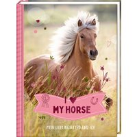 COPPENRATH 72340 Eintragbuch: I LOVE MY HORSE (Lieblingspferd+ich) von Coppenrath