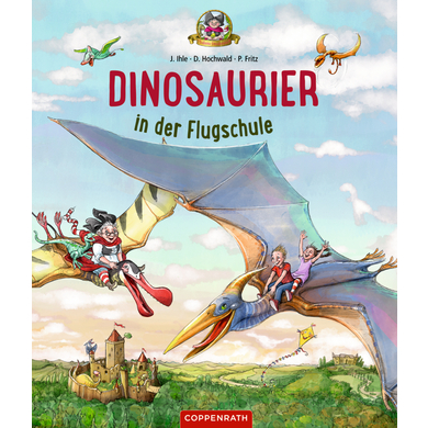 COPPENRATH Dinosaurier in der Flugschule (Bd.3) von Coppenrath