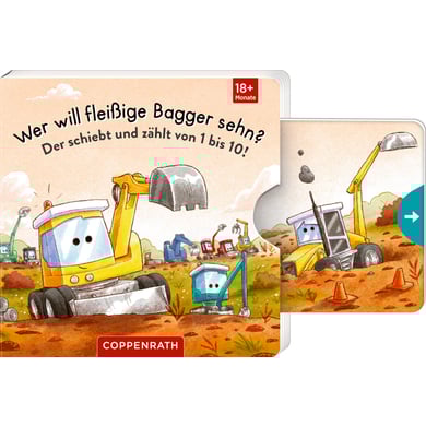 Coppenrath Wer will fleißige Bagger sehn? Schiebt u. zählt v. 1 bis 10! Coppenrath Wer will fleißige Bagger sehn? Schiebt u. zählt v. 1 bis 10! von Coppenrath