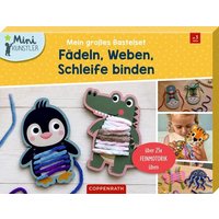 Mein großes Bastelset: Fädeln, Weben, Schleife binden Mein großes Bastelset: Fädeln, Weben, Schleife binden von Coppenrath