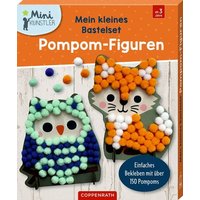 Mein kleines Bastelset: Pompom-Figuren Mein kleines Bastelset: Pompom-Figuren von Coppenrath
