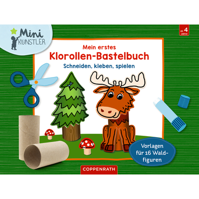 COPPENRATH Mein erstes Klorollen-Bastelbuch - Im Wald (Mini-Künstler) von Coppenrath