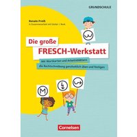 Die große FRESCH-Werkstatt - Mit Wortkarten und Arbeitsblättern die Rechtschreibung ganzheitlich üben und festigen von Cornelsen Pädagogik