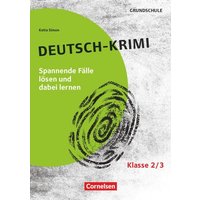 Lernkrimis für die Grundschule - Deutsch - Klasse 2/3 von Cornelsen Pädagogik