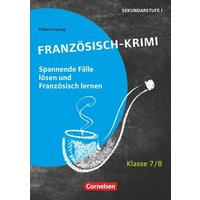 Lernkrimis für die SEK I - Französisch - Klasse 7/8 von Cornelsen Pädagogik
