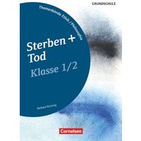 Themenbände Ethik/Philosophie Grundschule Klasse 1/2 - Sterben und Tod von Cornelsen Pädagogik