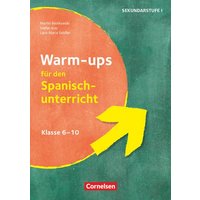 Warm-ups - Aufwärmübungen Fremdsprachen - Spanisch - Klasse 6-10 von Cornelsen Pädagogik