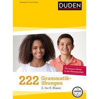 222 Grammatikübungen - 5. bis 8. Klasse von Duden ein Imprint von Cornelsen Verlag GmbH