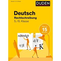 Deutsch in 15 Min - Rechtschreibung 5./6. Klasse von Duden ein Imprint von Cornelsen Verlag GmbH