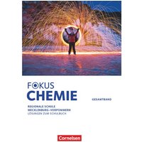 Fokus Chemie - Gesamtband. Mittlere Schulformen - Mecklenburg-Vorpommern - Lösungen zum Schulbuch von Cornelsen Verlag