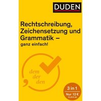 Ganz einfach! - Rechtschreibung, Zeichensetzung und Grammatik von Duden ein Imprint von Cornelsen Verlag GmbH