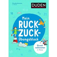 Mein Ruckzuck-Übungsblock Grundrechenarten 2. Klasse von Duden ein Imprint von Cornelsen Verlag GmbH