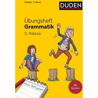 Geipel, M: Übungsheft - Grammatik 2.Klasse von Duden ein Imprint von Cornelsen Verlag GmbH