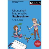 Übungsheft Mathematik - Sachrechnen 1./2. Klasse von Duden ein Imprint von Cornelsen Verlag GmbH