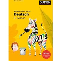 Wissen - Üben - Testen: Deutsch 3. Klasse von Duden ein Imprint von Cornelsen Verlag GmbH