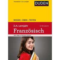 Wissen - Üben - Testen: Französisch 3./4. Lernjahr von Duden ein Imprint von Cornelsen Verlag GmbH