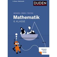 Wissen - Üben - Testen: Mathematik 6. Klasse von Duden ein Imprint von Cornelsen Verlag GmbH