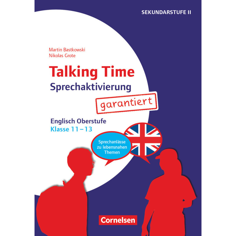 Talking Time - Sprechaktivierung garantiert - Klasse 11-13 von Cornelsen Verlag Scriptor