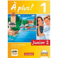 À plus! Nouvelle édition Junior. Band 1. 2. Lernjahr. Carnet d'activités mit CD-Extra und DVD-ROM von Cornelsen Verlag