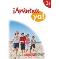 ¡Apúntate! - ¡Apúntate ya! - Differenzierende Schulformen - Band 2B - Schülerbuch von Cornelsen Verlag